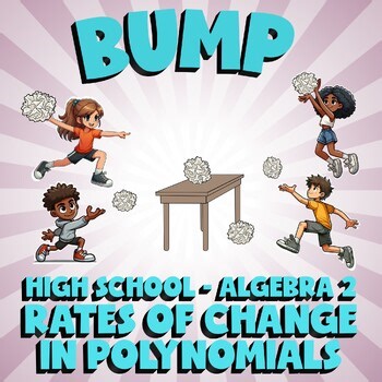 Rates of Change in Polynomials BUMP Math Game - No Prep Algebra 2 Review
