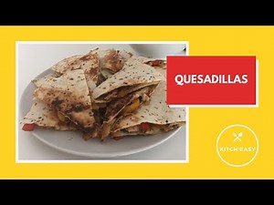 Quesadillas recipe / recette des quesadillas