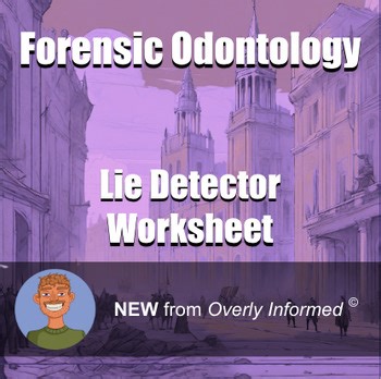 Forensic Odontology Lie Detector Worksheet