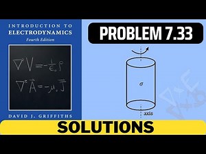 Griffiths Problem 7.33 solution | introduction to electrodynamics (4th Edition) Griffiths solutions