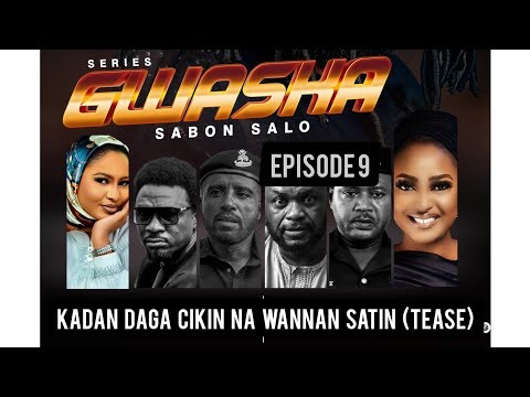 Gwaska Sabon Salo ep-9 kadan daga cikin na wannan satin