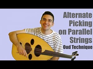 Alternate Picking on Parallel Strings - Oud Technique Lesson