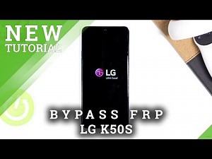 How to Skip Google Verification in LG K50S – Unlock FRP