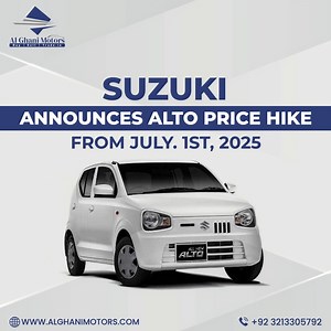 123K views · 212 reactions | Suzuki has officially announced a price hike on Alto models starting July 1st, 2025. Book now with Al Ghani Motors and lock in the current rate before it's too late! For Booking & Details: 0321-3305792 #AlGhaniMotors #SuzukiAlto #PriceHikeAlert #BookNow #DriveSmart #CarDeals #LimitedTimeOffer #NewPricesComing #BeatTheHike #July2025Update | AL GHANI MOTORS | Facebook