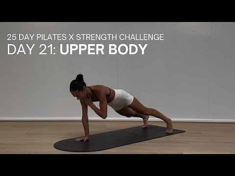 25 DAY PILATES CHALLENGE | DAY 21 | 20 MIN UPPER BODY WORKOUT NO EQUIPMENT | Upper Body Pilates