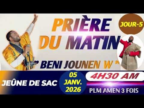 Lundi 05BENI JOUNEN W PRIÈRE DU MATIN | JEÛNE DE SAC | JOUR-5 | 05 JANVIER 2026 | PLM AMEN 3 FOIS...