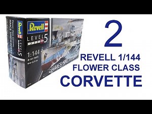 Revell 1/144 Flower Class Corvette full build with Pontos detail set Part 2
