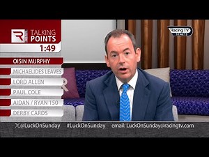 Oisin Murphy charges, Irish Derby card and more | Talking Points | Luck On Sunday