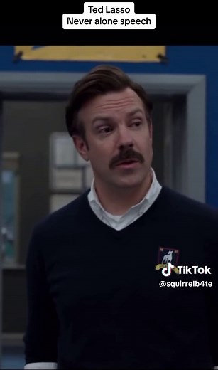 Never alone speech from Ted Lasso. Finale from season 1. #tedlasso #fyp #trending #trend #motivation