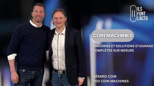 CoiN Machines : des solutions d'usinage sur mesure au service de votre production.