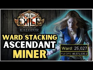 Ward Stacking Miner Ascendant | Path of Exile | Build Guide | Kalguur | 3.25