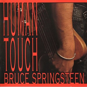 Bruce Springsteen - Human Touch