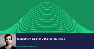 Presentation Tips for Data Professionals