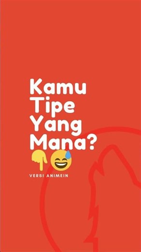 Kamu tipe penonton anime yang mana? 👇🔥
