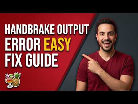 Handbrake Output Error (Easy Fix Guide)