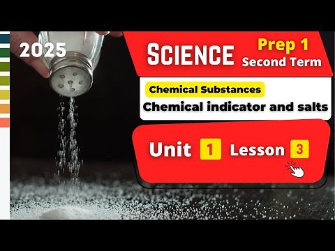 Chemical indicator and salts | Prep.1 | Unit 1 - Lesson 3 | Science
