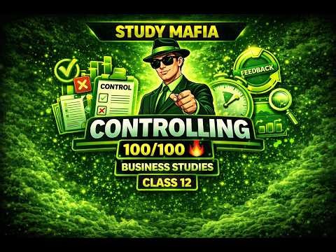Business Studies Class 12: CONTROLLING | One Shot NCERT Revision | CBSE 2026