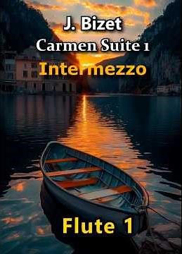 비제 카르멘 모음곡1번 - 3악장 인터메쪼 / Bizet Carmen Suite 1-3 Intermezzo Flute 1