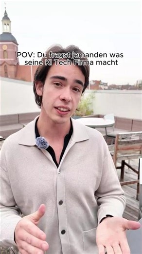 POV: Du fragst jemanden was seine KI Tech Firma macht