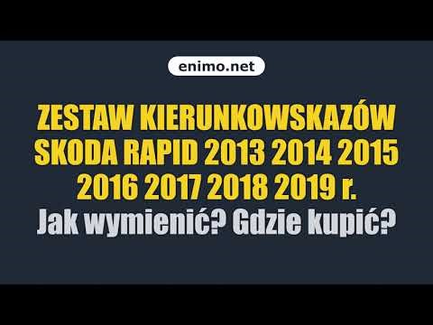 ZESTAW KIERUNKOWSKAZÓW SKODA RAPID 2013 2014 2015 2016 2017 2018 2019 r. Jak wymienić? Gdzie kupić?