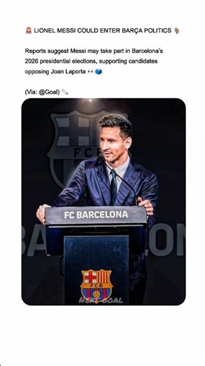Messi to Join Barcelona Politics in 2026? 😳