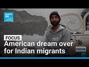 American dream over for Indians as US carries out mass deportations • FRANCE 24 English
