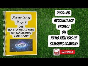 Ratio Analysis Project || Samsung Company Project || Accountancy Project || With PDF || Class 12