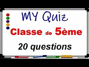 Quizz niveau 5ème - QCM - Toutes les matières - Exercices - 20 questions