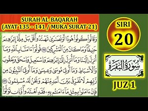 MENGAJI AL-QURAN JUZ 1 : SURAH AL-BAQARAH AYAT 135-141 MUKA SURAT 21 (SIRI 20)