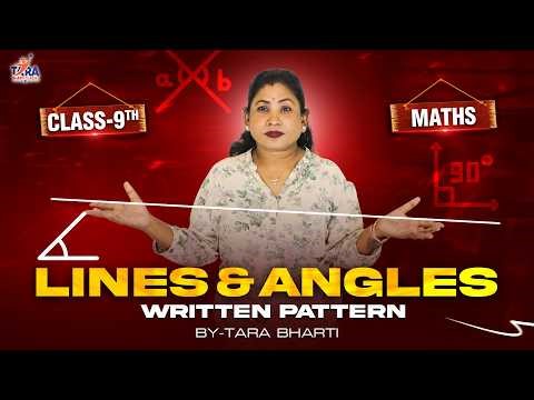 Class-9th Maths | Lines And Angles Written Pattern | रेखाएँ और कोण लिखित पैटर्न| TARA BHARTI