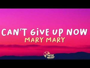 Mary Mary - Can't Give Up Now (Lyrics)