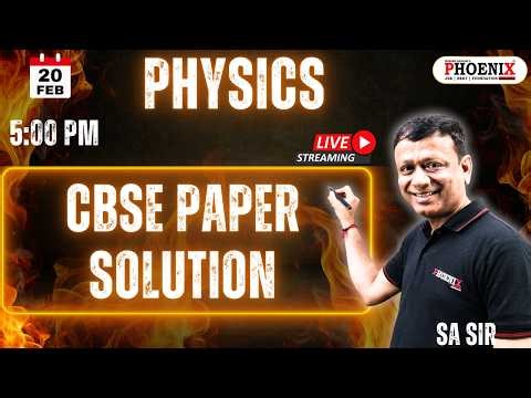 STD 12TH | PHYSICS | CBSE PAPER SOLUTION | 20 FEB 2025 | PHOENIX EDU