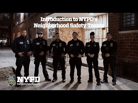 Introduction to the NYPD's Neighborhood Safety Teams