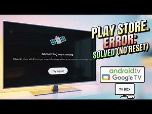 Fix Android TV, Google TV & TV Box Play Store Not Working – No Factory Reset (Sony, TCL, Xiaomi)