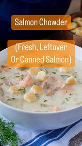 Got canned, fresh OR leftover salmon? Make this easy, delicious, satisfying salmon chowder. It’s a soup that salmon-lovers can never get enough of! #salmonrecipes #salmon #cannedsalmon #leftoversalmon #chowderrecipe #easyrecipes #delicious #souprecipes #quickrecipes #dinnertonight | Cook the Story
