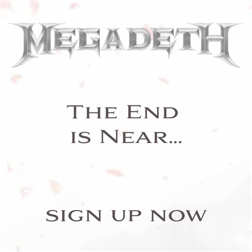 73K views · 2.5K reactions | The end is near... sign up now. | Megadeth | Facebook