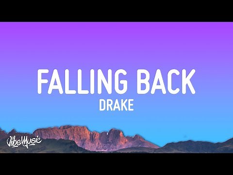 Drake - Falling Back (Lyrics)
