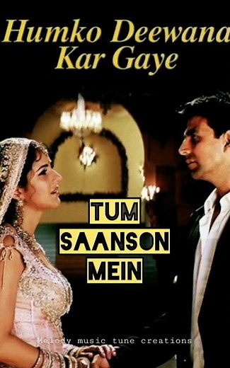 Tum Saanson Mein Lyrical Video | Mein Humko Deewana Kar Gaye | Akshay Kumar, Katrina Kaif #bollywood