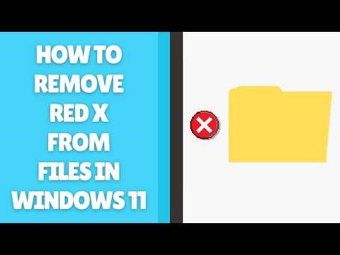 How to Remove Red X from Files in Windows 11 | Simple Fix Solution