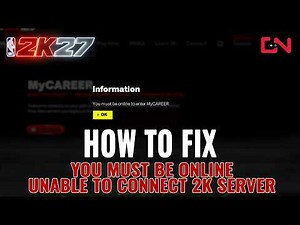 NBA 2K27: How to Fix You Must Be Online - Unable to Connect to 2K Servers