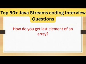 Top 50+ Java Streams Interview Questions - How do you get last element of an array #coding #java8