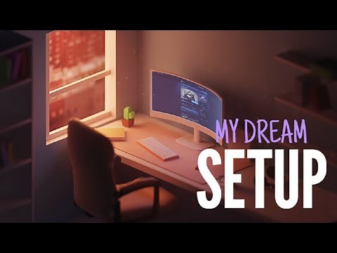 My Dream Setup | Gameplay Trailer