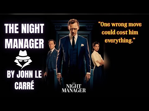 The Night Manager 🌙🕵️‍♂️ | John le Carré | Full Audiobook | Espionage & Betrayal
