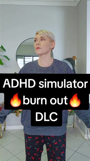 ADHD Burnout: Can You Function in This DLC?