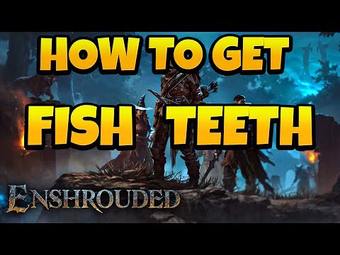 How to Get Fish Teeth in Enshrouded