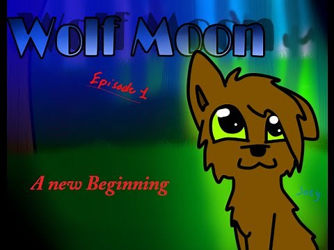Wolf Moon Episode 1 - A new Beginning