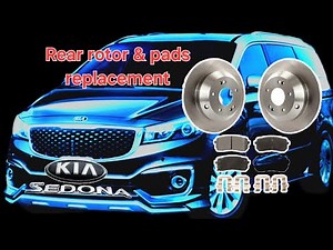 KIA SEDONA from 2015 to 2021 How to remove & replace rear brakes