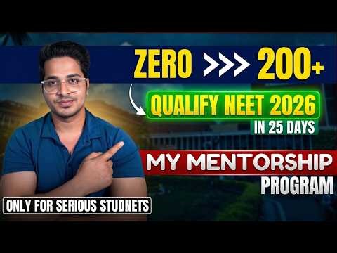 Can You Qualify NEET 2026 in 25 Days from ZERO? 🤯 | Mentorship Program | Score 200+ in NEET