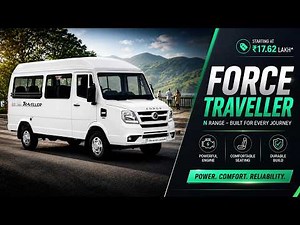 New Force Traveller N Range Launched - Explained All Changes, Spec, Features, Engine & More Details