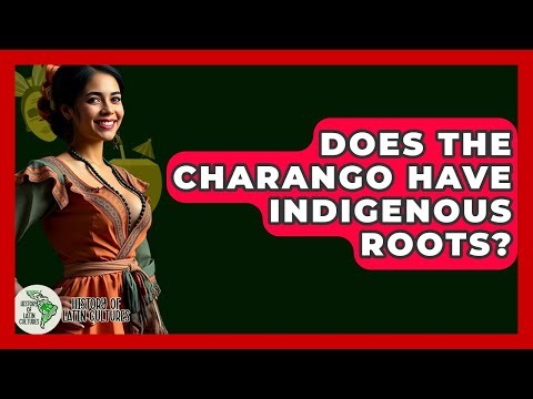Does The Charango Have Indigenous Roots? - History Of Latin Cultures